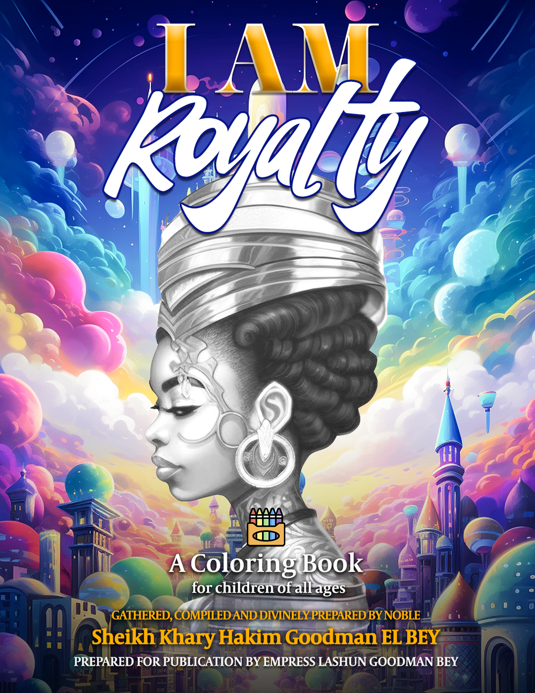 I AM Royalty - (Coloring Book: For children of all ages) PDF Version