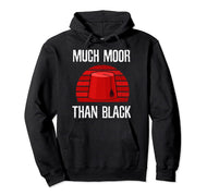 Much Moor Than Black Pullover Hoodie