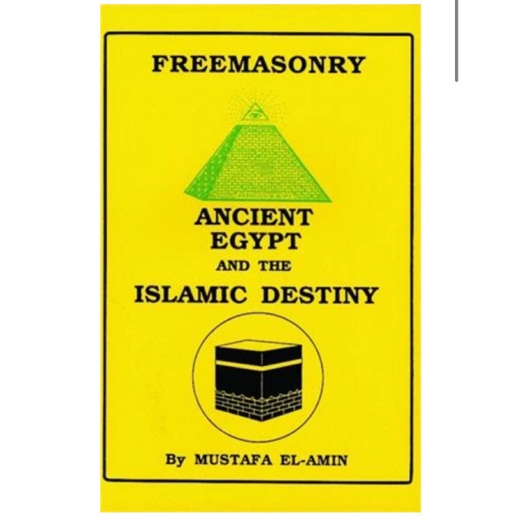 Free Masonry Ancient Egypt And The Islamic Destiny