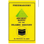 Free Masonry Ancient Egypt And The Islamic Destiny