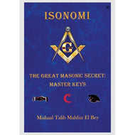 Isonomi The Great Masonic Secret: Master Keys